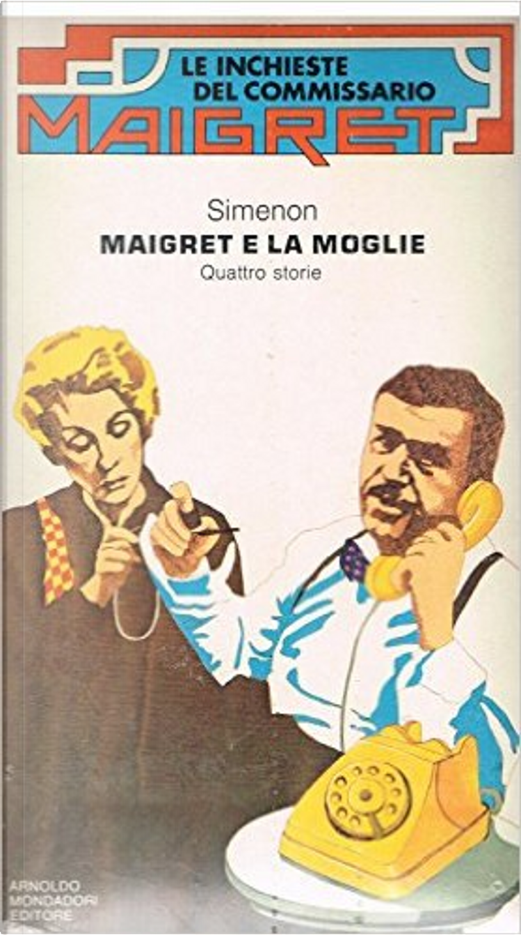 Maigret e la moglie di Georges Simenon, Arnoldo Mondadori Editore,  Paperback - Anobii