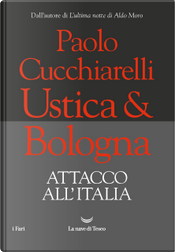 Ustica & Bologna by Paolo Cucchiarelli