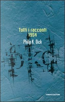 Tutti i racconti 1954 by Philip K. Dick