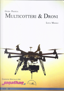 Multicotteri & droni by Luca Masali