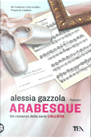 Arabesque by Alessia Gazzola