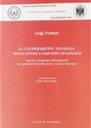 La cooperazione 'anomala' nello Stato composto spagnolo by Luigi Ferraro