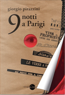 9 notti a Parigi by Giorgio Pirazzini