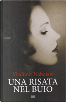 Una risata nel buio by Vladimir Vladimirovič Nabokov