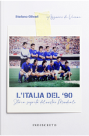 L'Italia del '90 by Azzurro di Vicini, Stefano Olivari