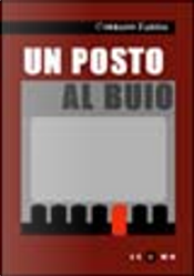 Un posto al buio by Corrado Farina