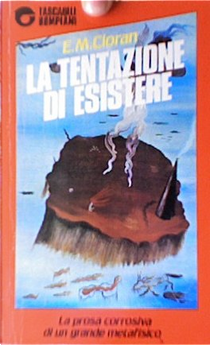 La tentazione di esistere by Emil M. Cioran