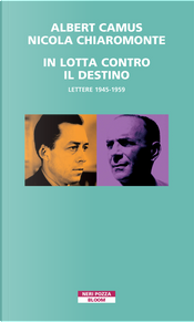 In lotta contro il destino by Albert Camus, Nicola Chiaromonte