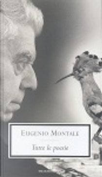 Tutte le poesie by Eugenio Montale