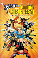 Supergirl e la Legione dei Super-Eroi by Dennis Calero, Kevin Sharpe, Tony Bedard