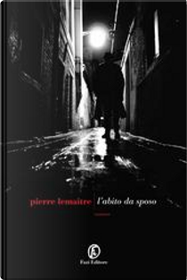 L'abito da sposo by Pierre Lemaitre