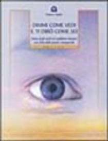 Dimmi come vedi e ti dirò come sei by Roberto Kaplan