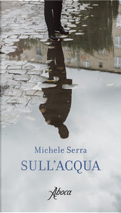 Sull'acqua by Michele Serra