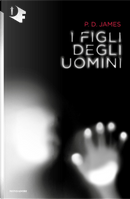 I figli degli uomini by P. D. James