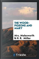 The Wood-Pigeons and Mary by Mrs. Molesworth