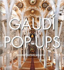 Gaudi Pop-ups by Courtney Watson McCarthy