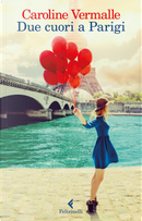 Due cuori a Parigi by Caroline Vermalle