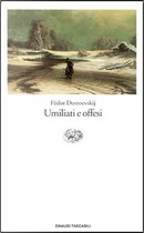 Umiliati e offesi by Fëdor Dostoevskij