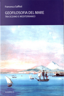 Geofilosofia del mare by Francesca Saffioti
