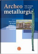 Archeometallurgia by Carlo Mapelli, Walter Nicodemi