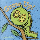 Grow Up! by Nina Laden