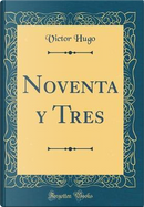 Noventa y Tres (Classic Reprint) by victor hugo