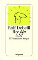 Wer bin ich? 777 indiskrete Fragen by Rolf Dobelli