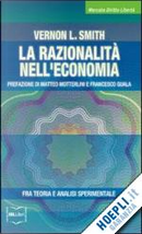 La razionalità nell'economia by Vernon L. Smith