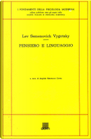 Pensiero e linguaggio by Lev S. Vygotskij