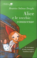 Alice e le vecchie conoscenze by Beatrice Solinas Donghi