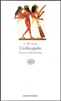 Civiltà sepolte by C.W. Ceram