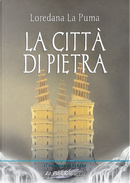 La Città di Pietra by Loredana La Puma
