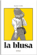 La blusa by Bastien Vivès
