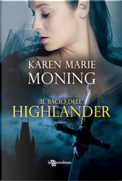 Il bacio dell'Highlander by Karen Marie Moning