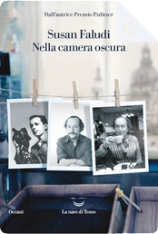 Nella camera oscura by Susan Faludi