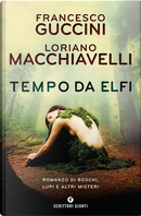 Tempo da elfi by Francesco Guccini, Loriano Macchiavelli