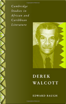 Derek Walcott by Edward Baugh