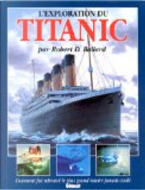 L'Exploration du Titanic by Robert D. Ballard