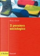 Il pensiero sociologico by Franco Crespi
