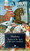 Storia di Re Artù e dei suoi cavalieri by Thomas Malory