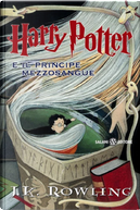 Harry Potter e il principe mezzosangue by J. K. Rowling