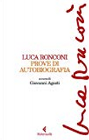 Prove di autobiografia by Luca Ronconi