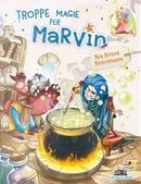 Troppe magie per Marvin. Marvin by Sir Steve Stevenson