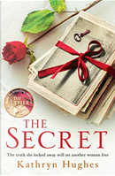The Secret by Kathryn Hughes