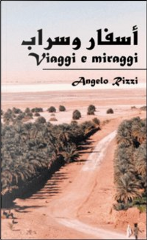 Viaggi e miraggi by Angelo Rizzi