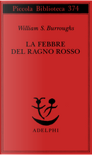 La febbre del ragno rosso by William Burroughs