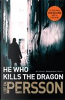 He Who Kills the Dragon by Leif G. W. Persson