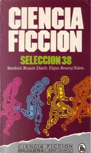 Ciencia ficción 38 by Edward Bryant, Gregory Benford, Jane Yolen, Suzette Haden Elgin, Thomas M. Disch, Tom Reamy