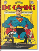 75 years of DC comics. The art of modern mythmaking by Paul Levitz