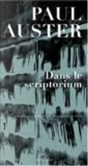 Dans le scriptorium by Christine Le Boeuf, Paul Auster
